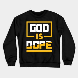 GOD IS DOP , Christian Jesus Faith Believer Crewneck Sweatshirt